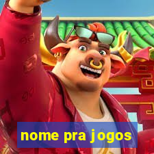 nome pra jogos